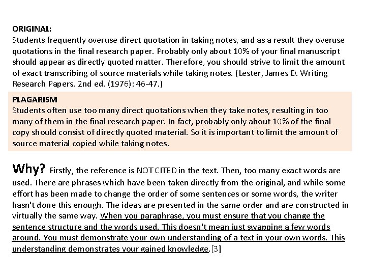 ORIGINAL: Students frequently overuse direct quotation in taking notes, and as a result they