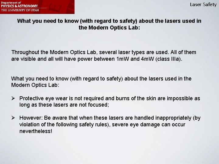 Laser Safety What you need to know (with regard to safety) about the lasers