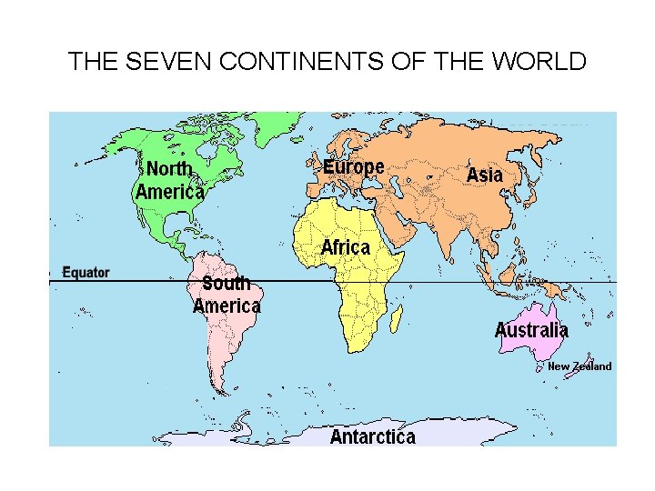 THE SEVEN CONTINENTS OF THE WORLD 