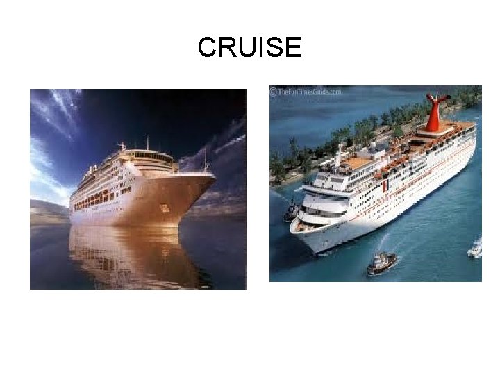 CRUISE 