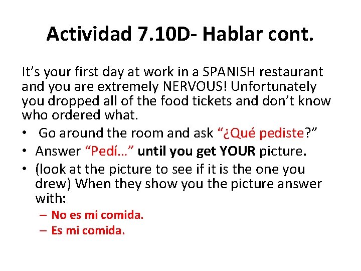 Actividad 7. 10 D- Hablar cont. It’s your first day at work in a