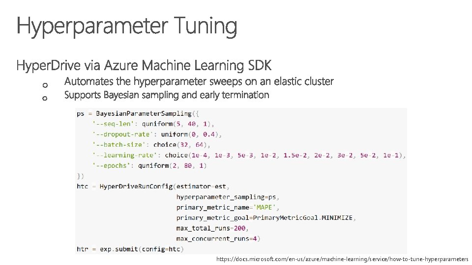 https: //docs. microsoft. com/en-us/azure/machine-learning/service/how-to-tune-hyperparameters 