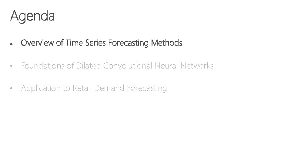  • Foundations of Dilated Convolutional Neural Networks • Application to Retail Demand Forecasting