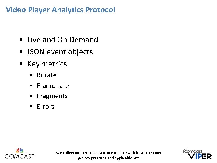 Video Player Analytics Protocol • Live and On Demand • JSON event objects • Video Player Analytics Protocol • Live and On Demand • JSON event objects •