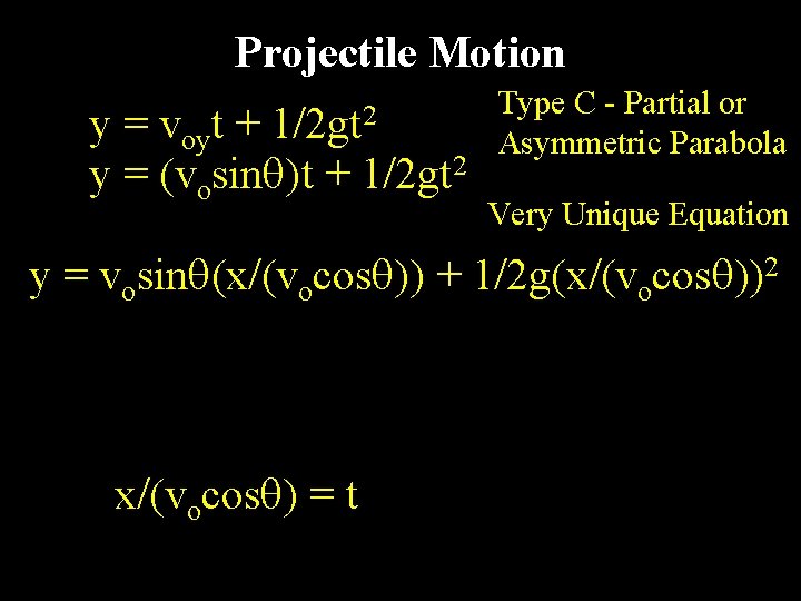 Projectile Motion 1/2 gt 2 y = voyt + y = (vosin )t +