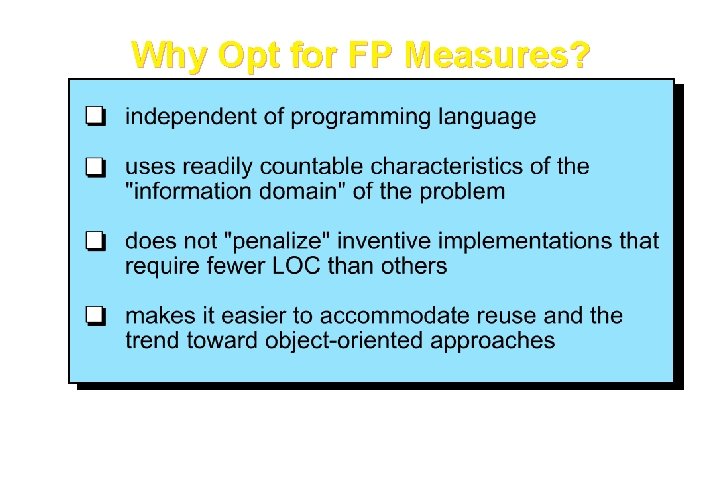 Why Opt for FP Measures? These courseware materials are to be used in conjunction Why Opt for FP Measures? These courseware materials are to be used in conjunction