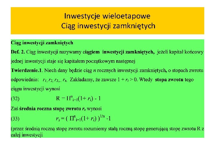 Inwestycje wieloetapowe Ciąg inwestycji zamkniętych 