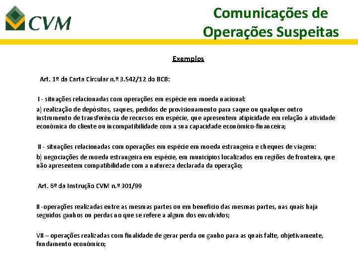 Comunicações de Operações Suspeitas Exemplos Art. 1º da Carta Circular n. º 3. 542/12