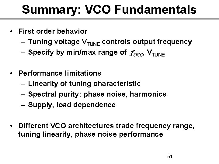 Summary: VCO Fundamentals • First order behavior – Tuning voltage VTUNE controls output frequency