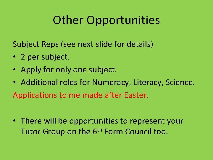 Other Opportunities Subject Reps (see next slide for details) • 2 per subject. •