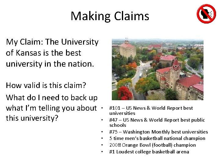 Making Claims My Claim: The University of Kansas is the best university in the Making Claims My Claim: The University of Kansas is the best university in the