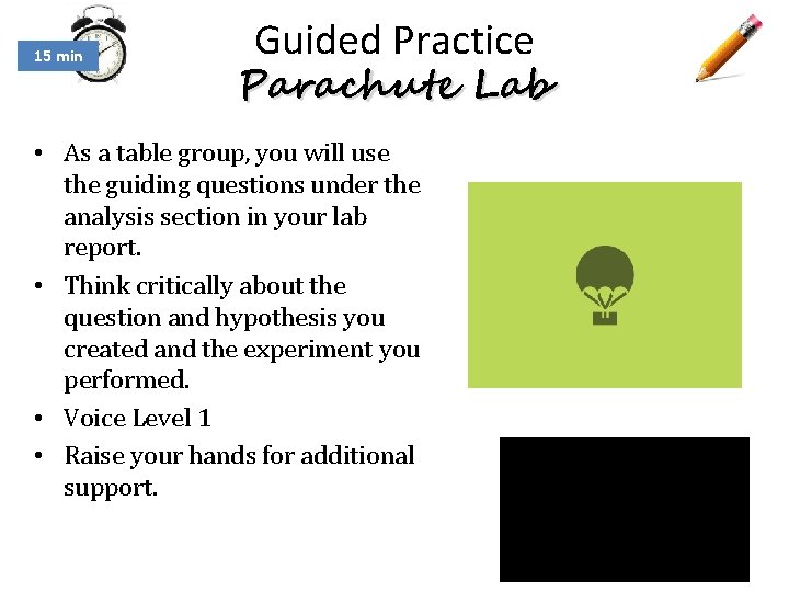 15 min Guided Practice Parachute Lab • As a table group, you will use 15 min Guided Practice Parachute Lab • As a table group, you will use