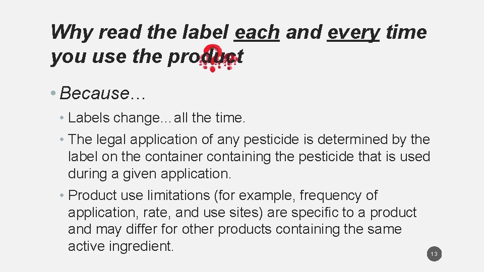Why read the label each and every time you use the product • Because…