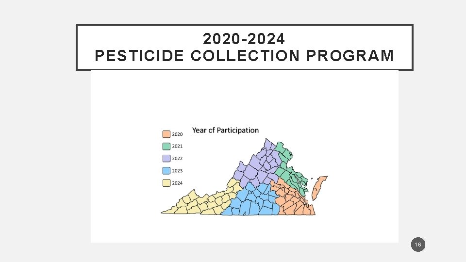 2020 -2024 PESTICIDE COLLECTION PROGRAM 16 