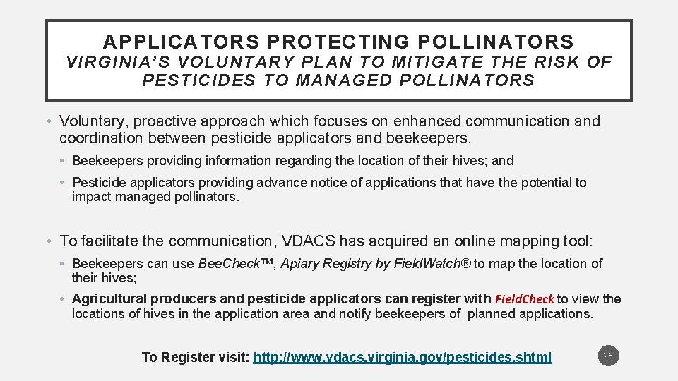 APPLICATORS PROTECTING POLLINATORS VIRGINIA’S VOLUNTARY PLAN TO MITIGATE THE RISK OF PESTICIDES TO MANAGED