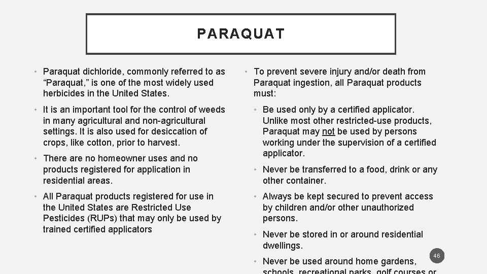 PARAQUAT • Paraquat dichloride, commonly referred to as “Paraquat, ” is one of the