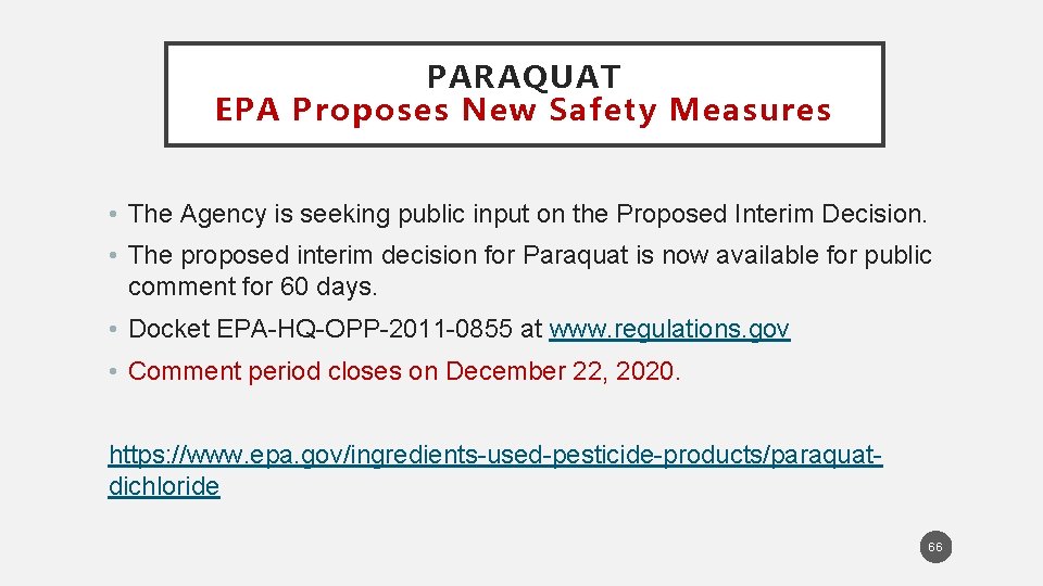 PARAQUAT EPA Proposes New Safety Measures • The Agency is seeking public input on