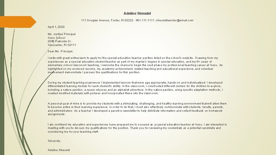 Adeline Streudel 111 Douglas Avenue, Foster, RI 02222 401. 1111 streudelteacher@email. com April 1,