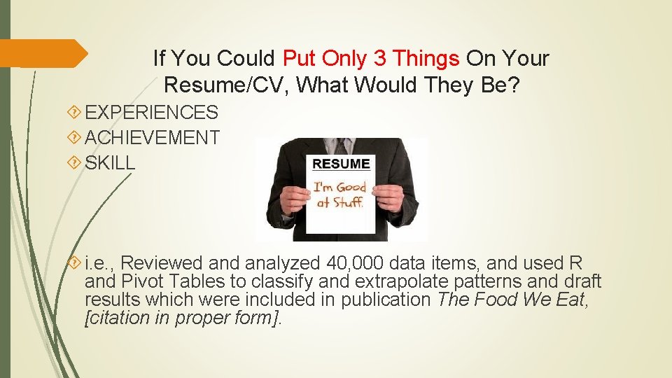  If You Could Put Only 3 Things On Your Resume/CV, What Would They