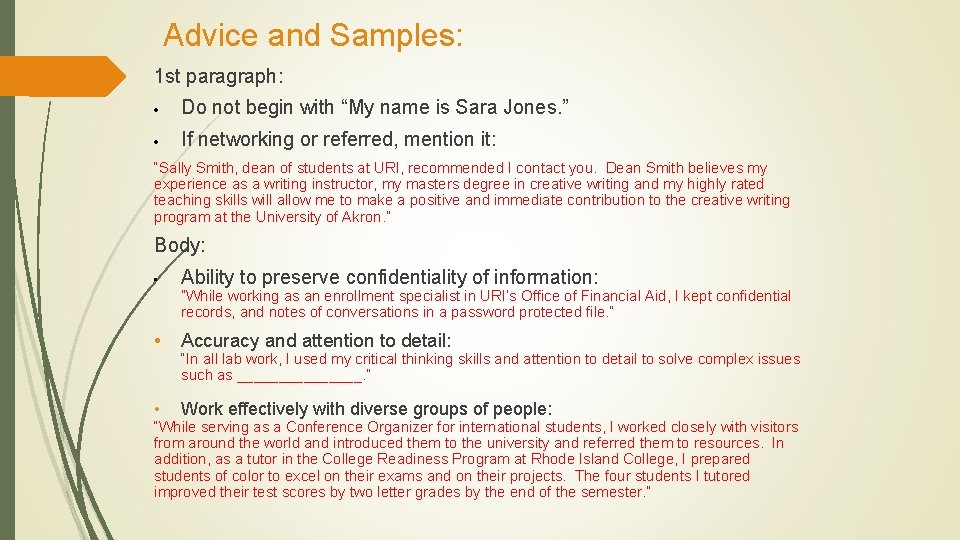 Advice and Samples: 1 st paragraph: · Do not begin with “My name is
