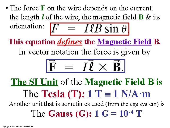  • The force F on the wire depends on the current, the length
