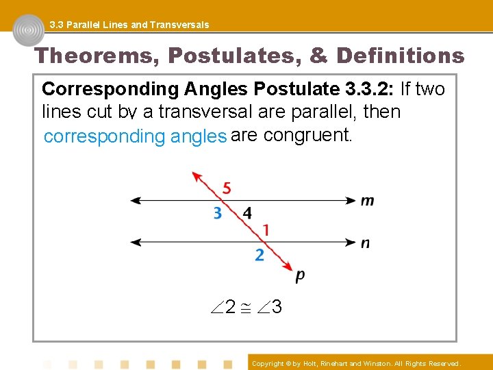 3. 3 Parallel Lines and Transversals Theorems, Postulates, & Definitions Corresponding Angles Postulate 3.