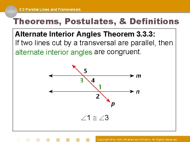 3. 3 Parallel Lines and Transversals Theorems, Postulates, & Definitions Alternate Interior Angles Theorem