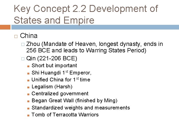 Key Concept 2. 2 Development of States and Empire � China � Zhou (Mandate