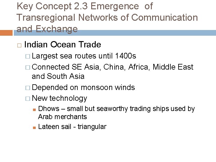 Key Concept 2. 3 Emergence of Transregional Networks of Communication and Exchange � Indian