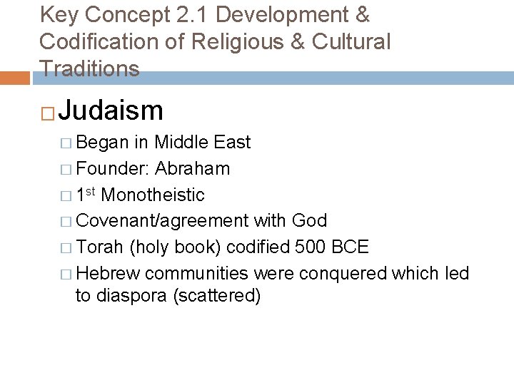 Key Concept 2. 1 Development & Codification of Religious & Cultural Traditions � Judaism