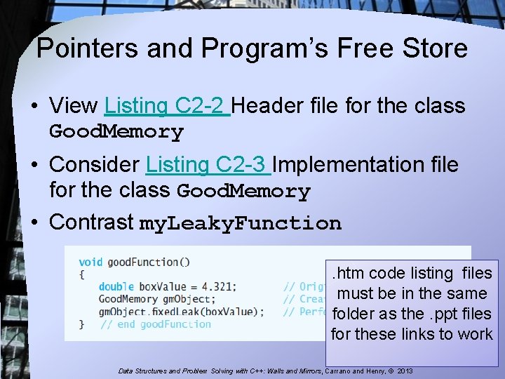 Pointers and Program’s Free Store • View Listing C 2 -2 Header file for
