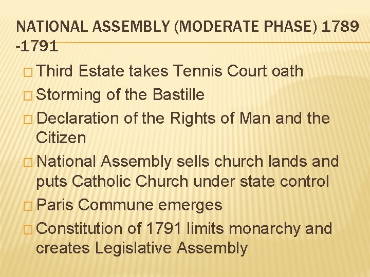 NATIONAL ASSEMBLY (MODERATE PHASE) 1789 -1791 � Third Estate takes Tennis Court oath �