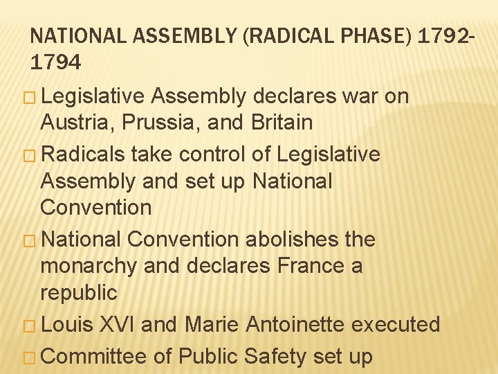 NATIONAL ASSEMBLY (RADICAL PHASE) 17921794 � Legislative Assembly declares war on Austria, Prussia, and