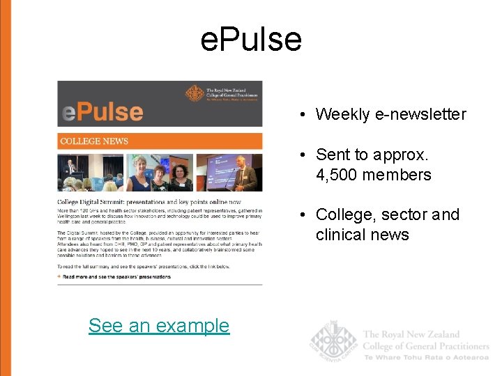 e. Pulse • Weekly e-newsletter • Sent to approx. 4, 500 members • College,