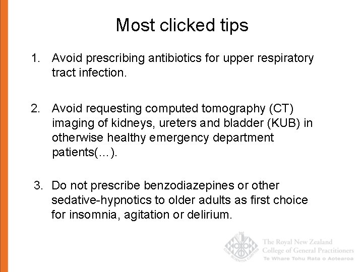 Most clicked tips 1. Avoid prescribing antibiotics for upper respiratory tract infection. 2. Avoid