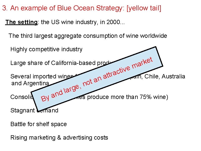 3. An example of Blue Ocean Strategy: [yellow tail] The setting: the US wine