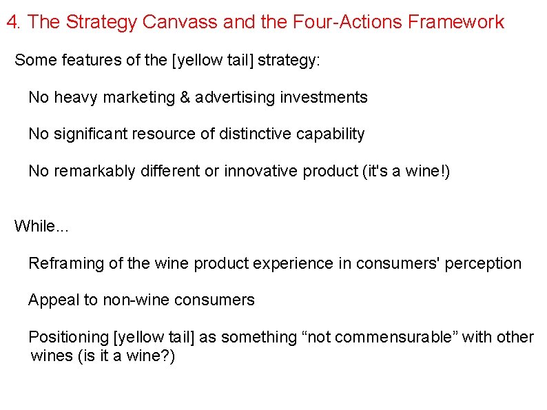 4. The Strategy Canvass and the Four-Actions Framework Some features of the [yellow tail]