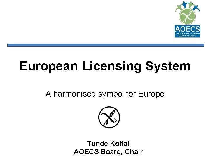 European Licensing System A harmonised symbol for Europe