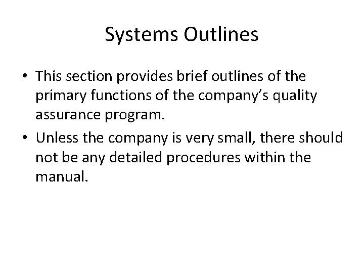 Systems Outlines • This section provides brief outlines of the primary functions of the