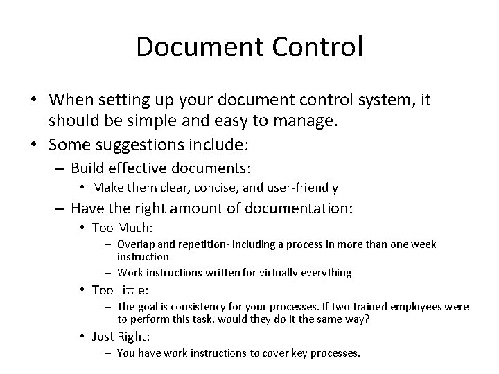 Document Control • When setting up your document control system, it should be simple