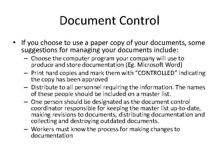 Document Control • If you choose to use a paper copy of your documents,