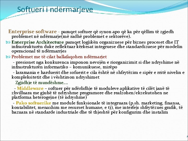 Softueri i ndërmarjeve Enterprise software - paraqet softuer që synon apo që ka për