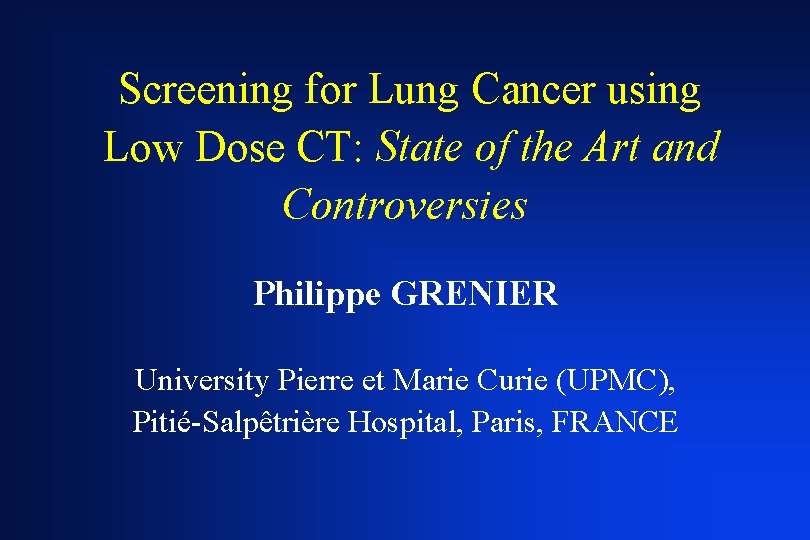 Screening for Lung Cancer using Low Dose CT: State of the Art and Controversies