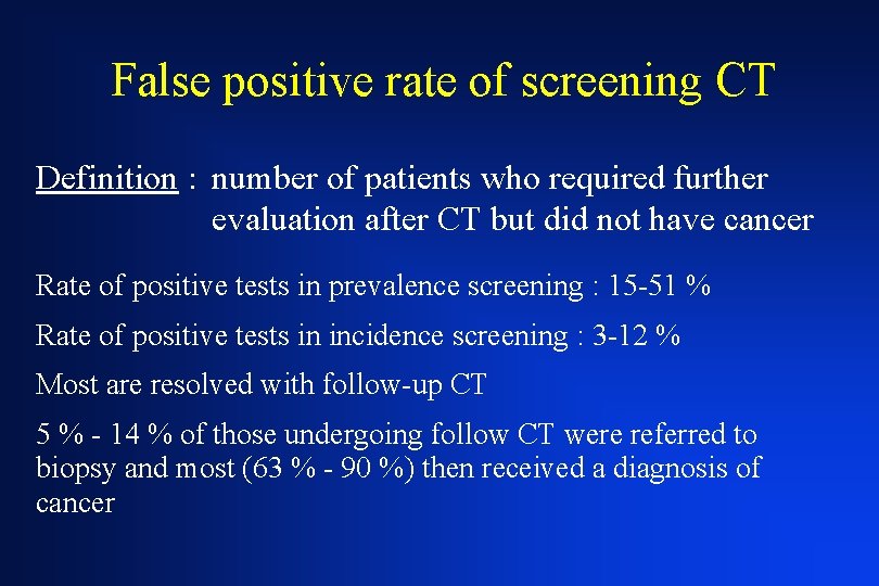 False positive rate of screening CT Definition : number of patients who required further