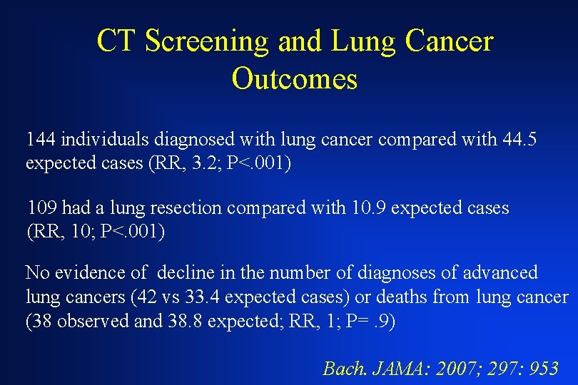 CT Screening and Lung Cancer Outcomes 144 individuals diagnosed with lung cancer compared with