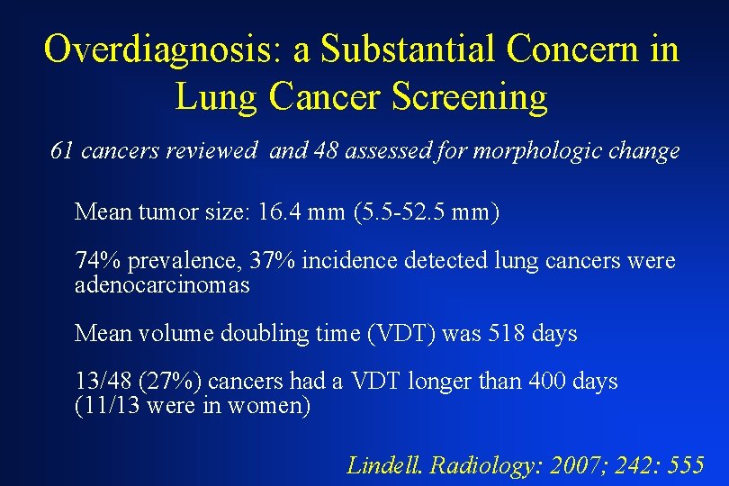 Overdiagnosis: a Substantial Concern in Lung Cancer Screening 61 cancers reviewed and 48 assessed