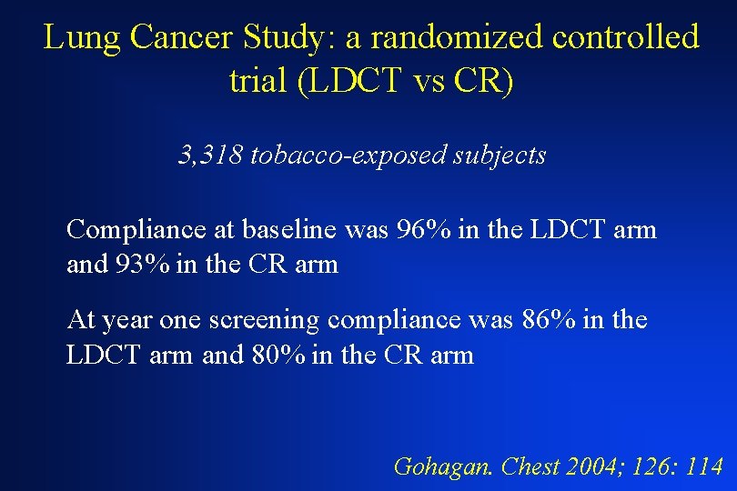 Lung Cancer Study: a randomized controlled trial (LDCT vs CR) 3, 318 tobacco-exposed subjects