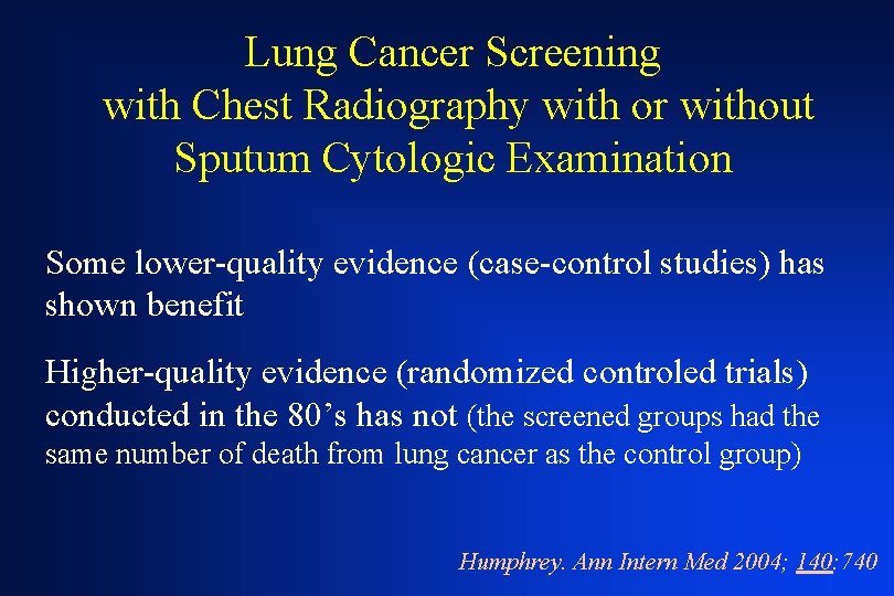 Lung Cancer Screening with Chest Radiography with or without Sputum Cytologic Examination Some lower-quality