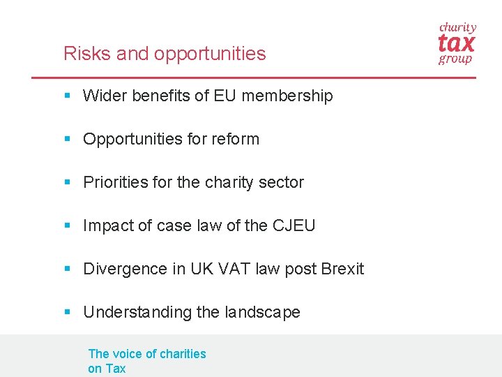 Risks and opportunities § Wider benefits of EU membership § Opportunities for reform §
