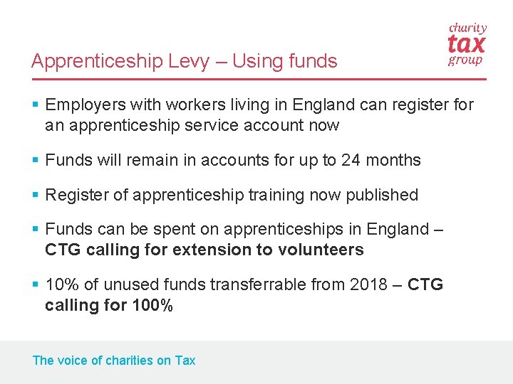 Apprenticeship Levy – Using funds § Employers with workers living in England can register